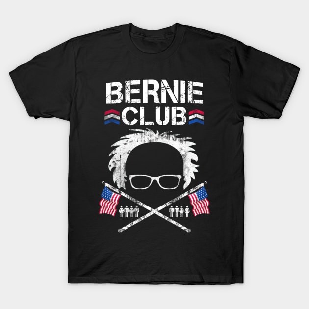 Bernie Club T-Shirt by DaHumorist